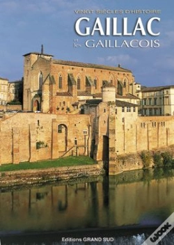 Capa do artigo Gaillac Et Les Gaillacois ; Vingt Siècles D'Histoire