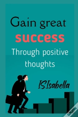 Capa do artigo Gain Great Success (Through Positive Thoughts)
