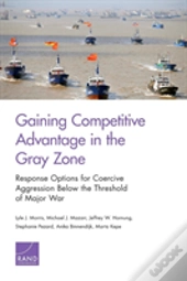 Gaining Competitive Advantage In The Gray Zon