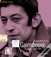 Gainsbourg, Le Génie Sinon Rien