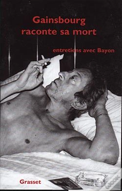 Capa do artigo Gainsbourg Raconte Sa Mort ; Entretiens Avec Bayon