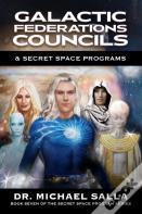 Galactic Federations, Councils & Secret Space Programs