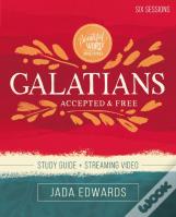 Galatians Bible Study Guide Plus Streaming Video