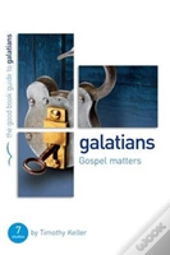 Galatians: Gospel Matters
