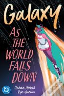 Galaxy 2: As The World Falls Down