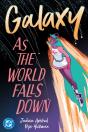 Galaxy 2: As The World Falls Down - Preview