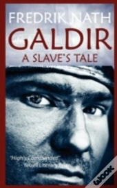 Galdir - A Slave'S Tale