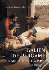 Galien De Pergame, Un Médecin Grec À Rome