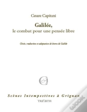 Galilée, Le Combat Pour Une Pensée Libre