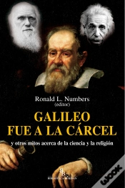 Capa do artigo Galileo Fue A La Cárcel Y Otros Mitos Acerca De La Ciencia Y La Religión