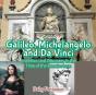 Galileo, Michelangelo And Da Vinci - Preview