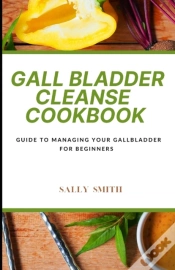 Capa do artigo Gall Bladder Cleanse Cookbook