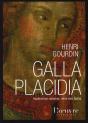 Galla Placidia ; Impératrice Romaine, Reine Des Goths - Preview