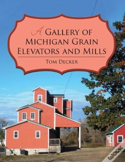 Capa do artigo Gallery Of Michigan Grain Elevators And Mills