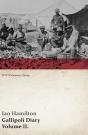 Gallipoli Diary, Volume Ii. (Wwi Centenary Series) - Preview