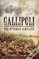 Gallipoli: The Ottoman Campaign
