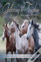Galloping To Freedom