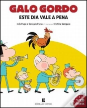 Capa do artigo Galo Gordo - Este dia vale a pena