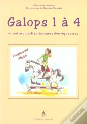 Galops 1 A 4 Et Autres Petites Tracasseries Equestres