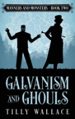 Galvanism And Ghouls