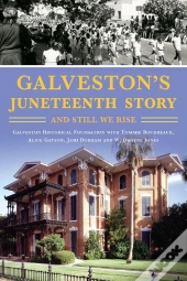 Galveston'S Juneteenth Story