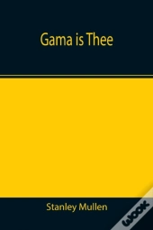 Gama Is Thee