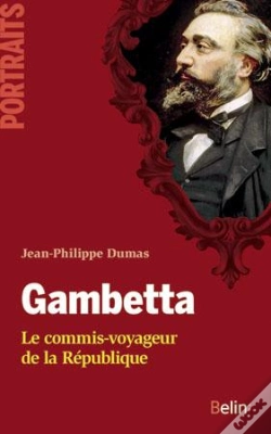 Capa do artigo Gambetta ; Le Commis-Voyageur De La République