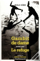 Gambit De Dame ; Le Refuge