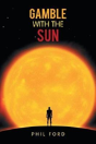 Gamble With The Sun - Preview