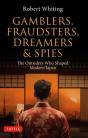 Gamblers, Fraudsters, Dreamers & Spies - Preview