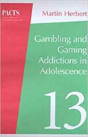 Gambling And Gaming Addictions In Adolescence - Preview