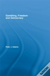 Gambling, Freedom And Democracy
