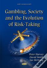 Gambling, Society & The Evolution Of Risk-Taking