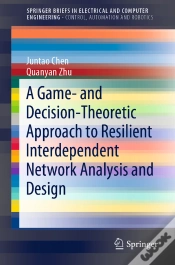 Capa do artigo Game- And Decision-Theoretic Approach To Resilient Interdependent Network Analysis And Design