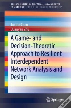 Capa do artigo Game- And Decision-Theoretic Approach To Resilient Interdependent Network Analysis And Design