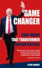 Game Changer Eight Weeks That Transformed British Politics - Preview