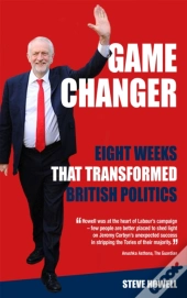 Game Changer Eight Weeks That Transformed British Politics