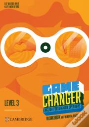Game Changer English For Spanish Speakers Workbook With Digital Pack Level 3