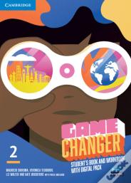 Game Changer Level 2 Student'S Book And Workbook With Digital Pack