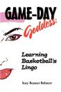 Game-Day Goddess:  Learning Basketball'S - Preview