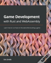 Capa do artigo Game Development With Rust And Webassembly