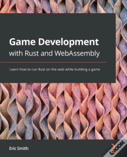 Capa do artigo Game Development With Rust And Webassembly