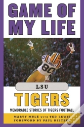 Game Of My Life Lsu Tigers