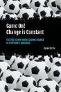 Game On! Change Is Constant - Preview