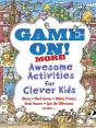 Game On! More Awesome Activities For Clever Kids - Preview