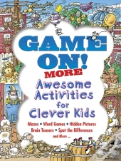Game On! More Awesome Activities For Clever Kids