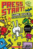 Game Over, Super Rabbit Boy!: A Branches Book (Press Start! #1)