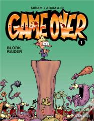 Game Over Tome 1 : Blork Raider