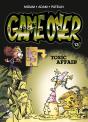 Game Over Tome 13 : Toxic Affair - Preview