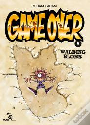 Game Over Tome 5 : Walking Blork